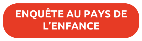 Enquête au pays de l'enfance