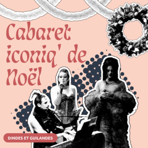 Cabaret iconiq de noel