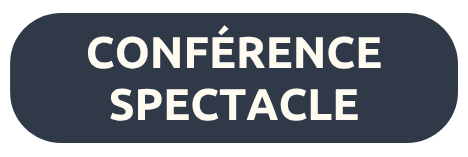 Conférence spectacle