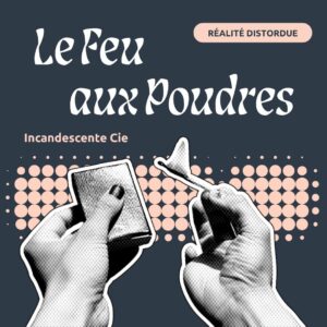 Le Feu aux Poudres