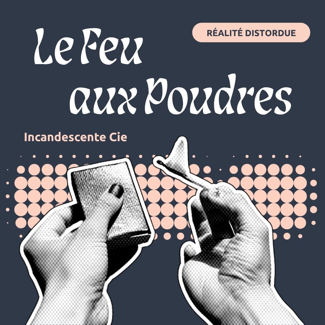 Le Feu aux Poudres