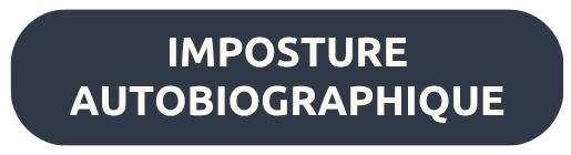 IMPOSTURE AUTOBIOGRAPHIQUE